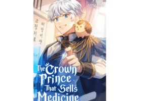 The Crown Prince That Sells Medicine Manhwa Review 2025 – Medical and Historical Fantasy Story